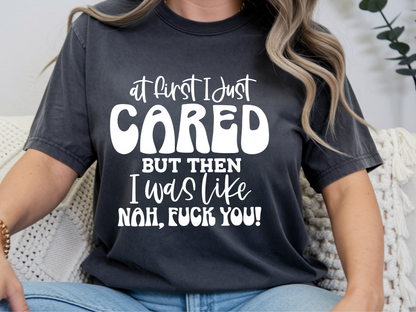 At first I cared - Graphic shirt, hoodie, sweater