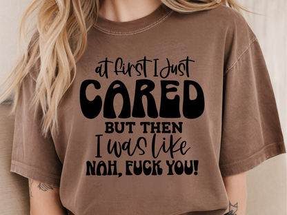 At first I just cared - Graphic shirt, hoodie, sweater