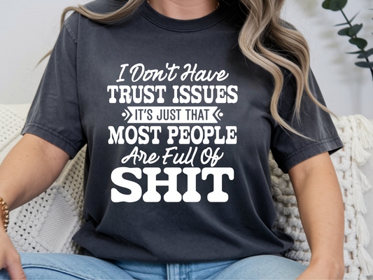 Trust issues - Graphic shirt, hoodie, sweater