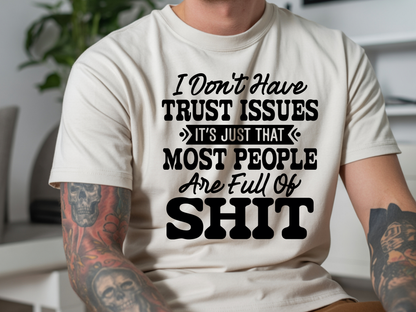 Trust Issues - Graphic shirt, hoodie, sweater