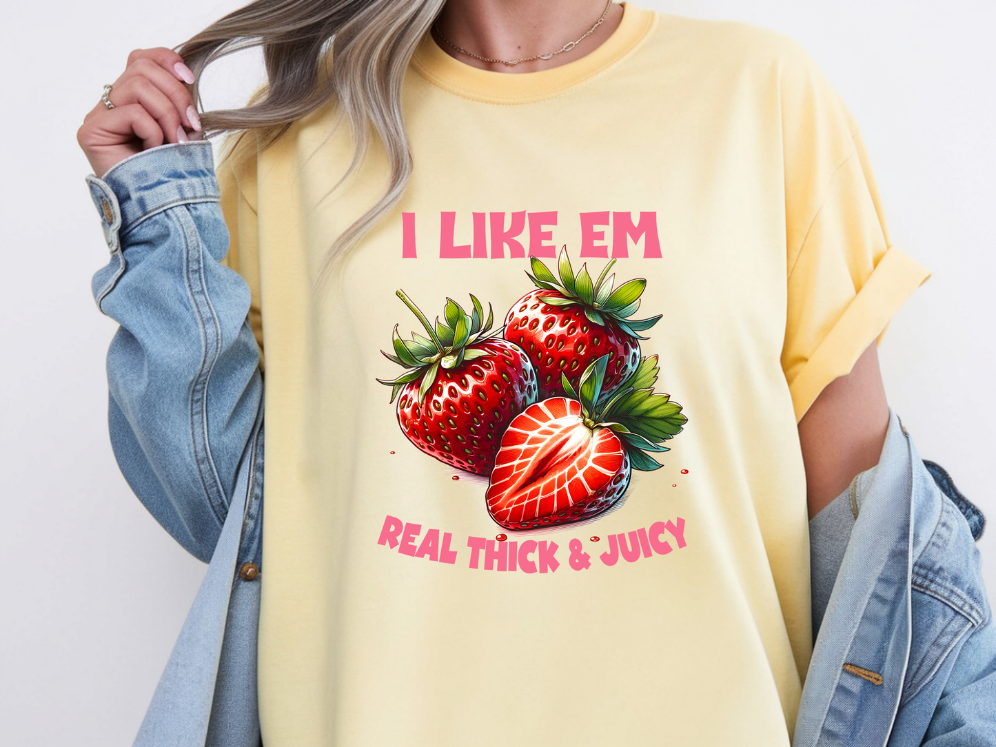 I like them thick and juicy - Graphic shirt, hoodie, sweater